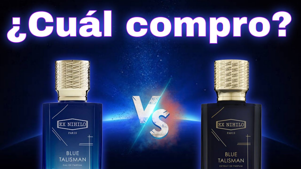 💥 NUEVA BLUE TALISMAN EXTRACTO vs EDP - EX NIHILO 💥 ¿Cuál compro?