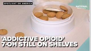 Months after FDA calls it an addictive opioid, 7-OH still sold over the counter