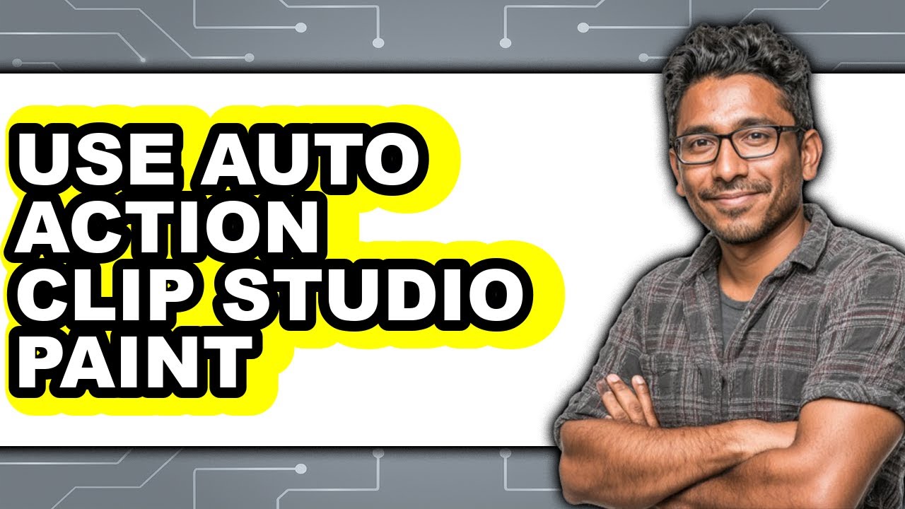 How to Use Auto Action Clip Studio Paint - Easy Guide