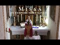 Santa Misa Tradicional para tiempos de epidemia  |  Traditional Mass for times of plague