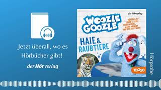 Die Woozle-Goozle-Hörspiele: Woozle Goozle - Haie & Raubtiere. (Hörprobe)