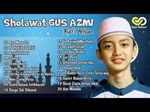 GUS AZMI Full Album Terbaru 2018 Kumpulan Sholawat Terbaik dari Syubbanul Muslimin