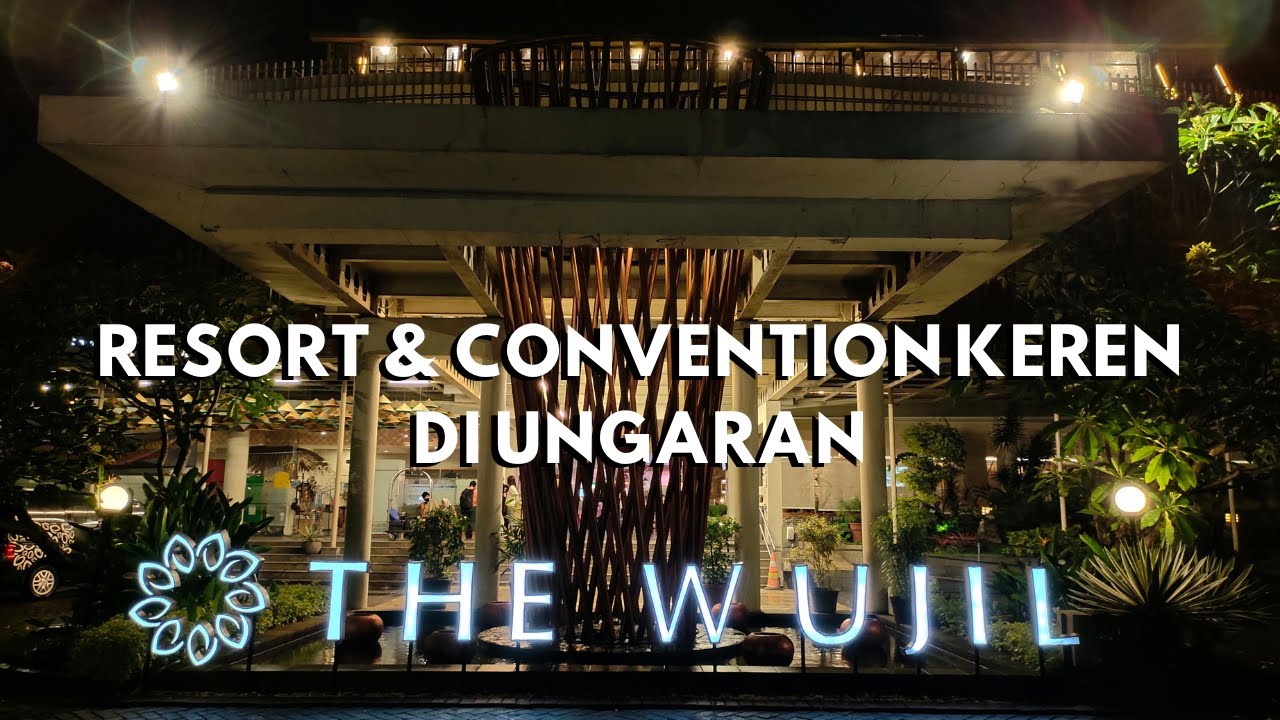 HOTEL KEREN DENGAN DESAIN SIMPLE MODERN HARGA 400 RIBUAN || THE WUJIL RESORT & CONVENTION, UNGARAN