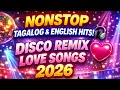 🔥 NEW | TAGALOG / ENGLISH | NONSTOP SONGS DISCO REMIX LOVE SONGS 🔥 ANNABEL MIX VLOG 