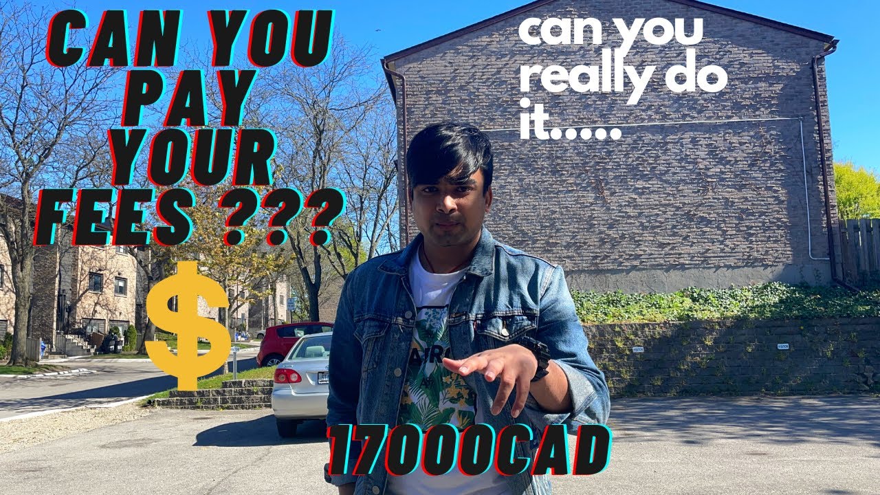 How Can You Pay Your College Fees Is It That Hard Life In Canada 