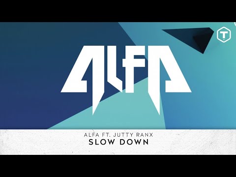 ALFA Ft. JUTTY RANX - SLOW DOWN (OFFICIAL LYRIC VIDEO) - YouTube