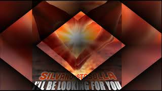 I&#39;ll be looking for you - Silvano Stasolla