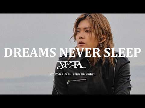 YUTA - 'Dreams Never Sleep' Lyrics (Kamen Rider Zeztz: Farewell Mission ED) [Kanji / Rom / English]