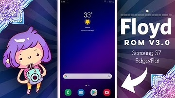 Floyd rom v3 | Samsung S7 Edge/Flat | Android Q OneUI 2.1