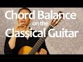 Chord balance on classical guitar makes everything better