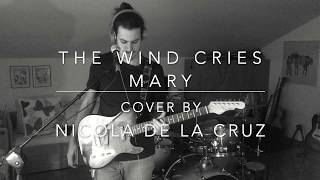 Jimi Hendrix - The Wind Cries Mary (cover by Nicola de la Cruz)
