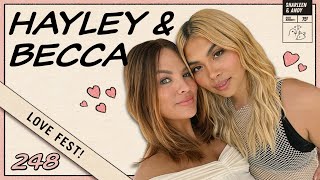 LOVE FEST! Hayley Kiyoko \& Becca Tilley Are An Island \& A Wave - Ep 248 - Dear Shandy