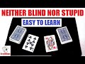 Neither blind nor stupid card trick performance and tutorial