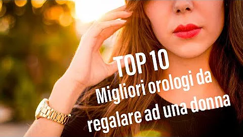 Che orologio comprare da donna?