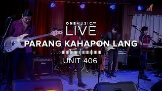 'Parang Kahapon Lang' by Unit 406 | One Music LIVE 2019