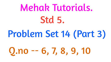 Std 5 / Maths / Problem set 14 / Q. no. 6, 7, 8, 9, 10 / multiplication problems.