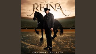 Mi Reina - Luis Angel "El Flaco"