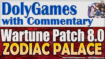Wartune Patch 8.0 - New ZODIAC PALACE Guide & Gameplay