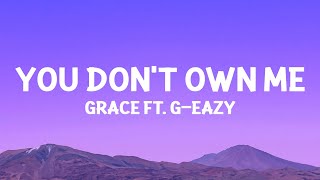 SAYGRACE - You Don't Own Me (Lyrics) ft. G-Eazy Resimi