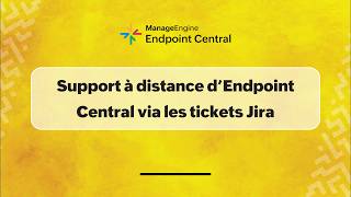 Comment lancer le contrôle à distance d’Endpoint Central depuis les tickets Jira ? | ManageEngine