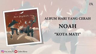 Noah Kota Mati Lirik