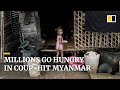 Millions face hunger as food and fuel prices spike in coup-stricken Myanmar