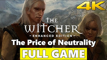 The Witcher: The Price of Neutrality Full Walkthrough Gameplay - No Commentary 4K (PC Longplay)