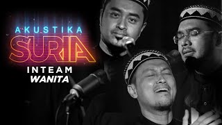 Inteam- Wanita (LIVE) #AkustikaSuria