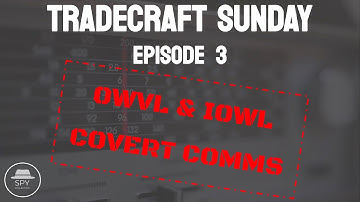 OWVL and IOWL Covert Communications (COVCOM) | Tradecraft Sunday | #TS3