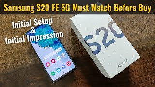 Samsung Galaxy S20 FE 5G Initial Setup & Initial Impression | Must Watch Before Buy