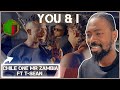 Chile One MrZambia - You & i Ft T-Sean (Official Music Video) | Reaction