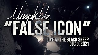 UNSPKBLE - False Icon (Live at The Black Sheep)