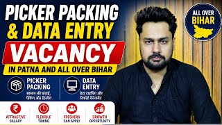 Patna Mein Picker Packing & Data Entry Ki Bumper Vacancy | Latest job in patna