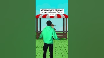 What everyone thinks will happen to Grow a Garden: