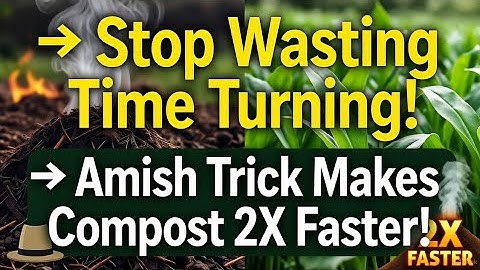 Stop Turning Compost! The Amish Secret That Breaks It Down 2X Faster Naturally