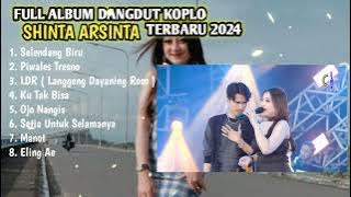 Download lagu FULL ALBUM DANGDUT KOPLO VIDEO KLIP SHINTA ARSITA TERBARU 2024 TANPA IKLAN