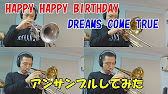Happy Happy Birthday Dreams Come True 楽譜あり トランペットとトロンボーンでアンサンブルしてみた Youtube