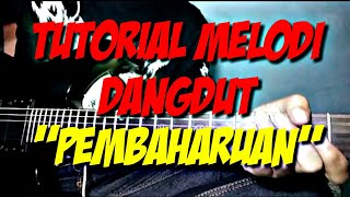 Tutorial melodi pembaharuan