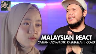SABYAN - AISYAH ISTRI RASULULLAH | COVER - Malaysian React