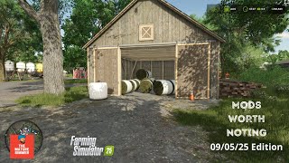 FS25 Mods Worth Noting - 09/05/25 Edition | Farming Simulator 25