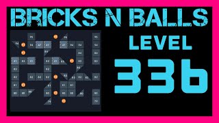 Bricks N Balls Level 336                No Power-Ups