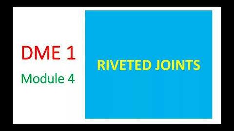 DME 1,  module 4,  Riveted joints (22/09/2020)