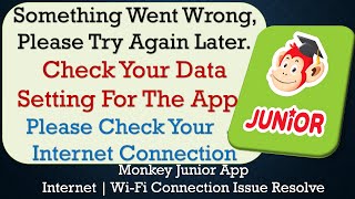 Monkey Junior App something went wrong please try again later problem solution screenshot 5
