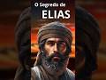 O Segredo de Elias: Descubra como sua coragem mudou a hostória! #jesus #fécristã #deus