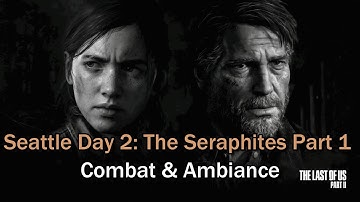 ("Seattle Day 2: The Seraphites Part 1") The Last of Us Part 2 OST