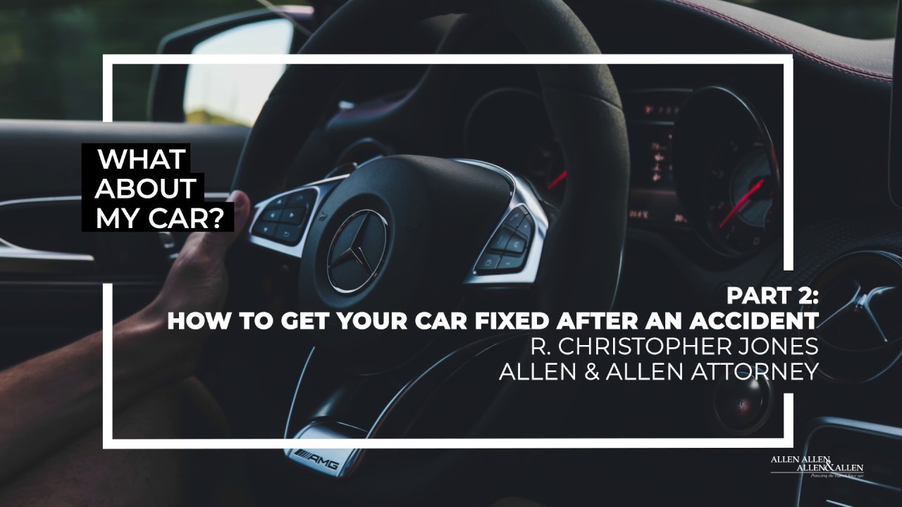 What About My Car, Part 2 How to Get Your Car Fixed After an Accident