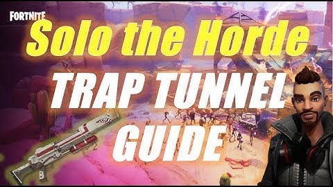 Solo the Horde, Trap Tunnel Guide