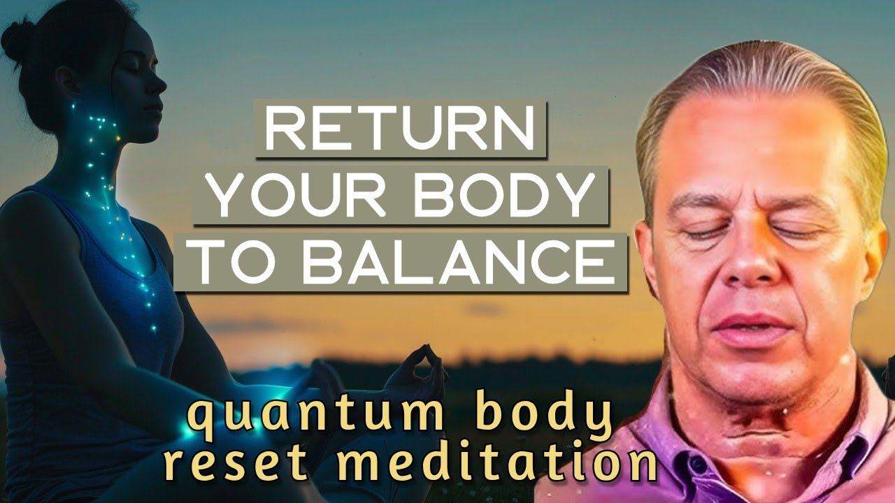 Full body reset — Release stress and return your nervous system to balance - Dr. Joe Dispenza