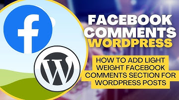 How to add Light weight Facebook comments section for WordPress Posts