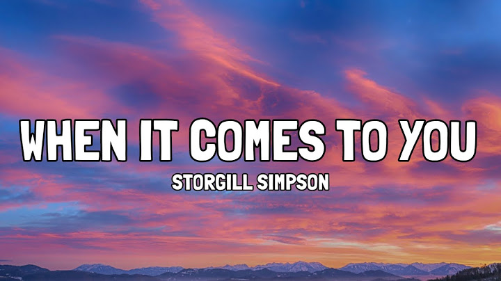 Sturgill Simpson - When It Comes To You (Lyrics)